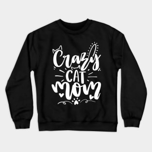 Crazy Cat Mom Crewneck Sweatshirt